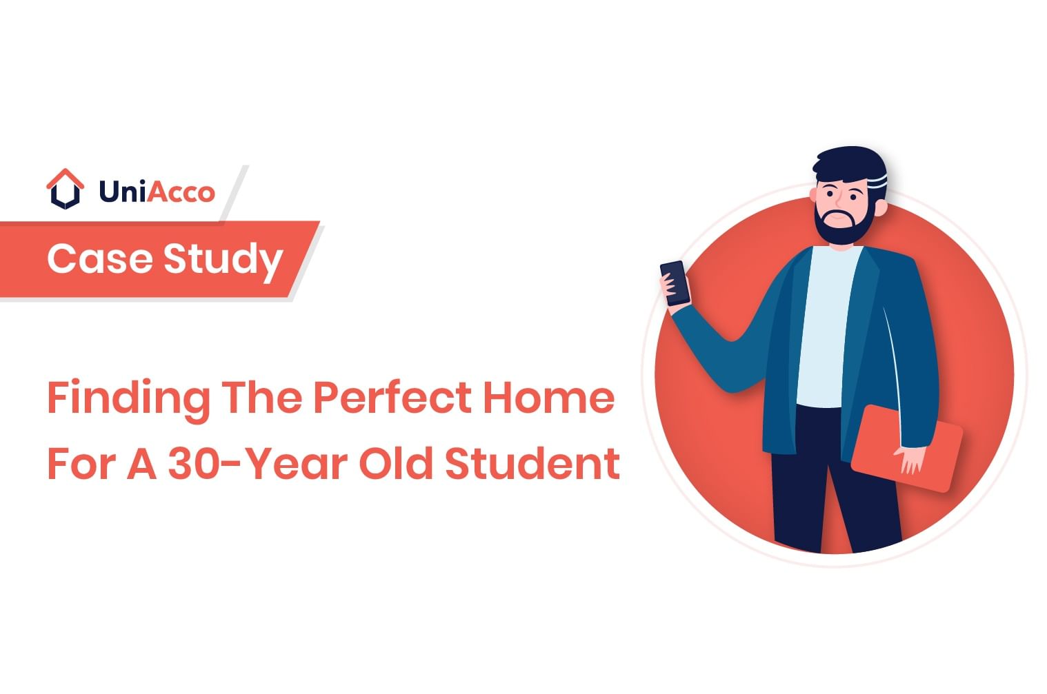 Case Study - Finding The Perfect Home For A 30-Year Old Student