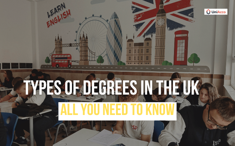 Types of Degrees in the UK: All You Need To Know