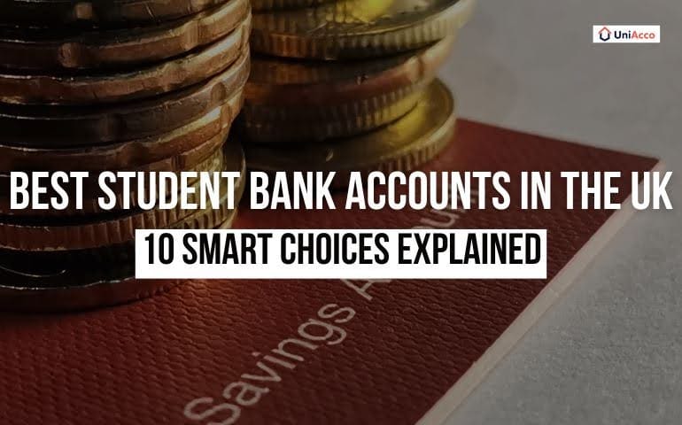 Best Student Bank Accounts in the UK: 10 Smart Choices Explained