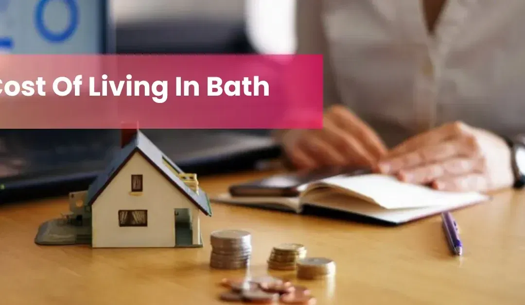 Cost of Living In Bath For Students – 2025/26