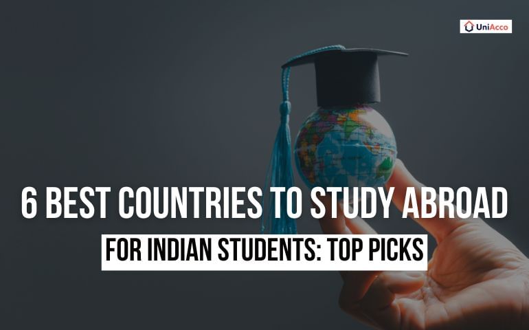 6 Best Countries To Study Abroad For Indian Students: Top Picks