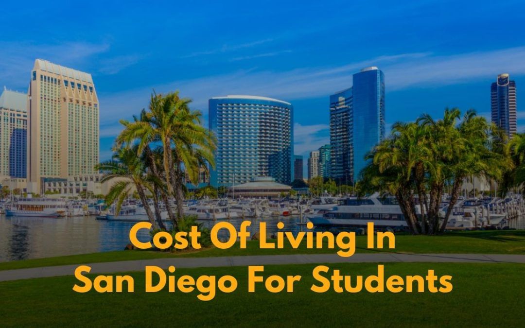 Cost Of Living In San Diego In 2025 For Students