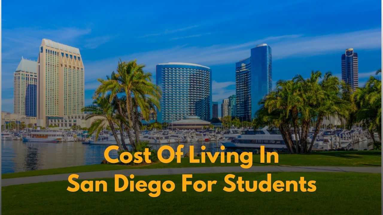 Cost Of Living In San Diego For Students