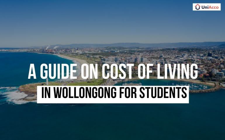 A Guide on Cost of Living in Wollongong, Australia for Students