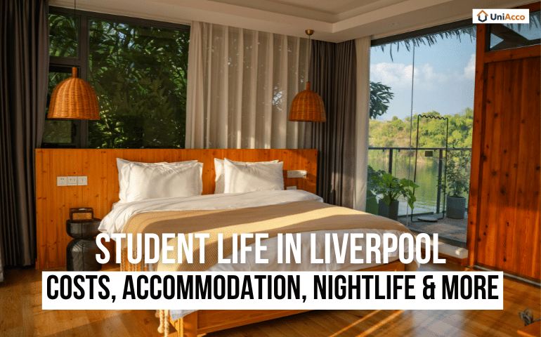 Student Life in Liverpool: Costs, Accommodation, Nightlife & More