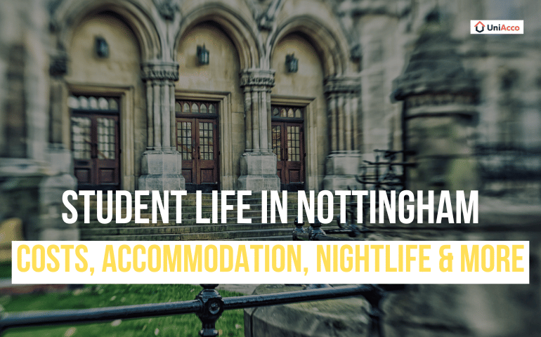 Student Life in Nottingham: Costs, Accommodation, Nightlife & More