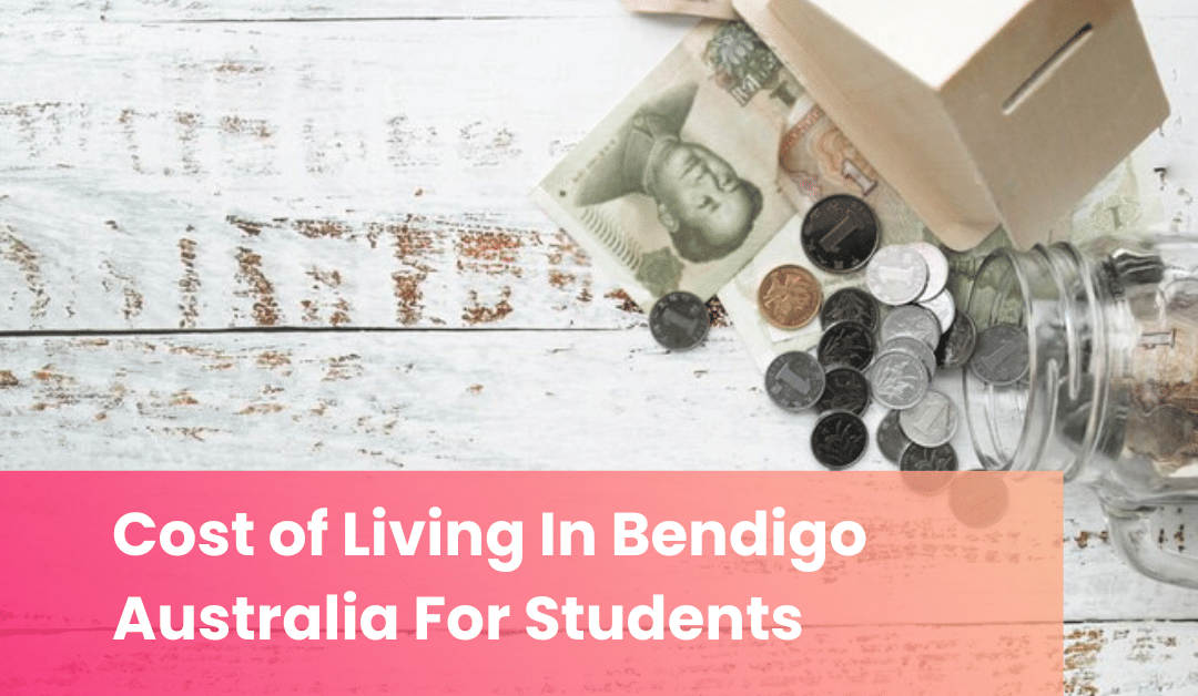 Cost of Living In Bendigo Australia For Students 2025/26