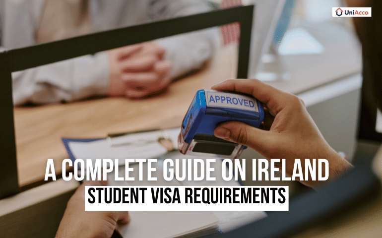 A Complete Guide on Ireland Student Visa Requirements