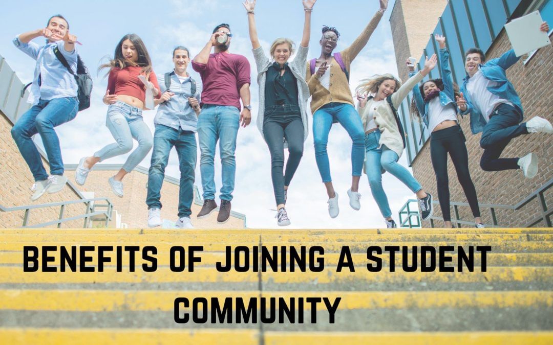 List Of 10 Benefits of Joining a Student Community