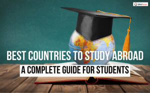 Best Countries to Study Abroad: A Complete Guide for Students