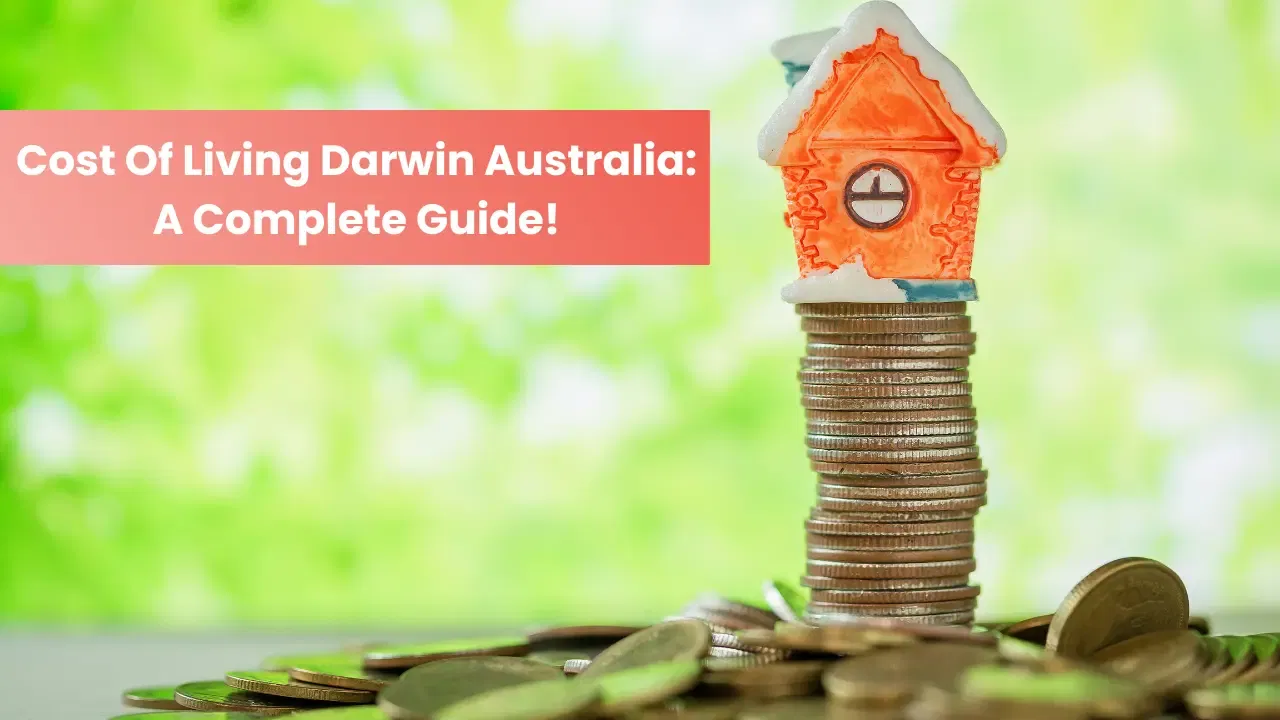 Unveiling the Cost of Living in Darwin, Australia: A Complete Guide for Students
